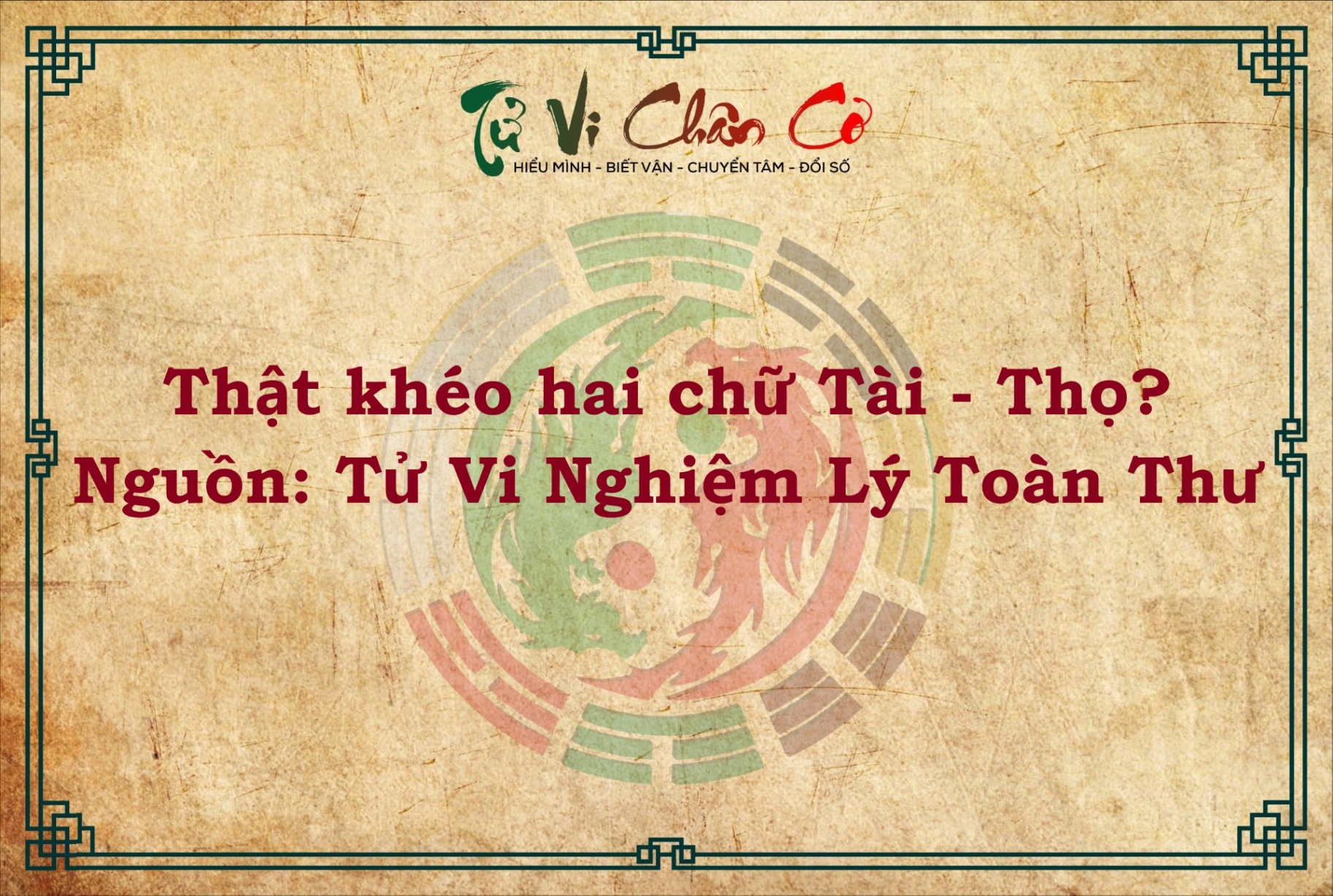 THẬT KHÉO HAI CHỮ TÀI - THỌ