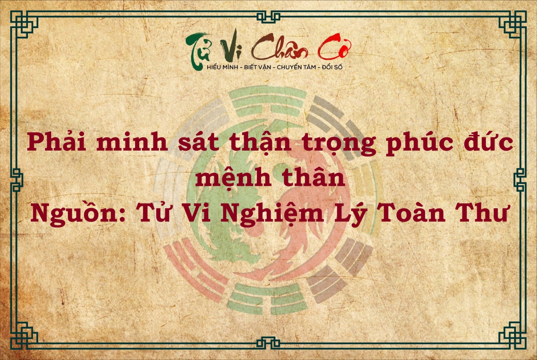 PHẢI MINH SÁT THẬN TRỌNG PHÚC ĐỨC MỆNH THÂN