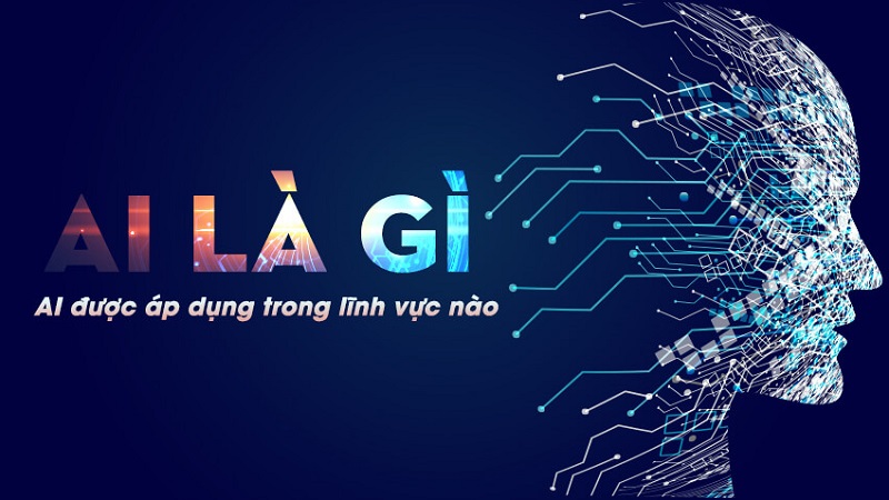 AI là gì? Khái niệm cơ bản về trí tuệ nhân tạo