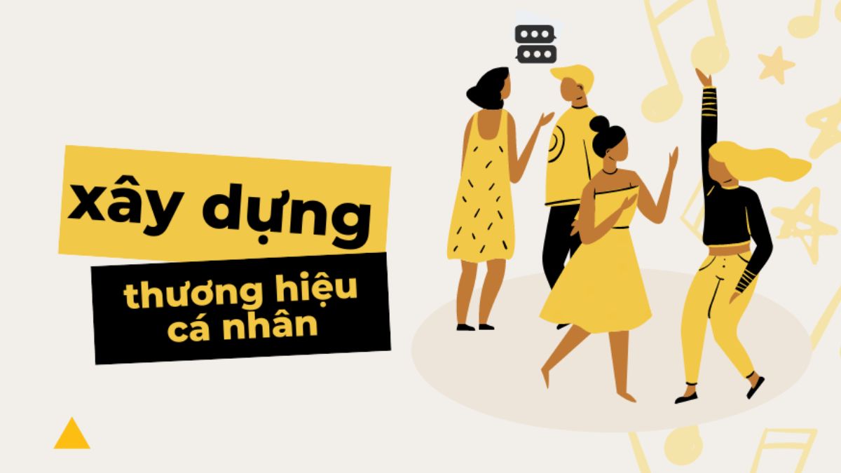 Xây dựng thương hiệu cá nhân và nội dung hấp dẫn