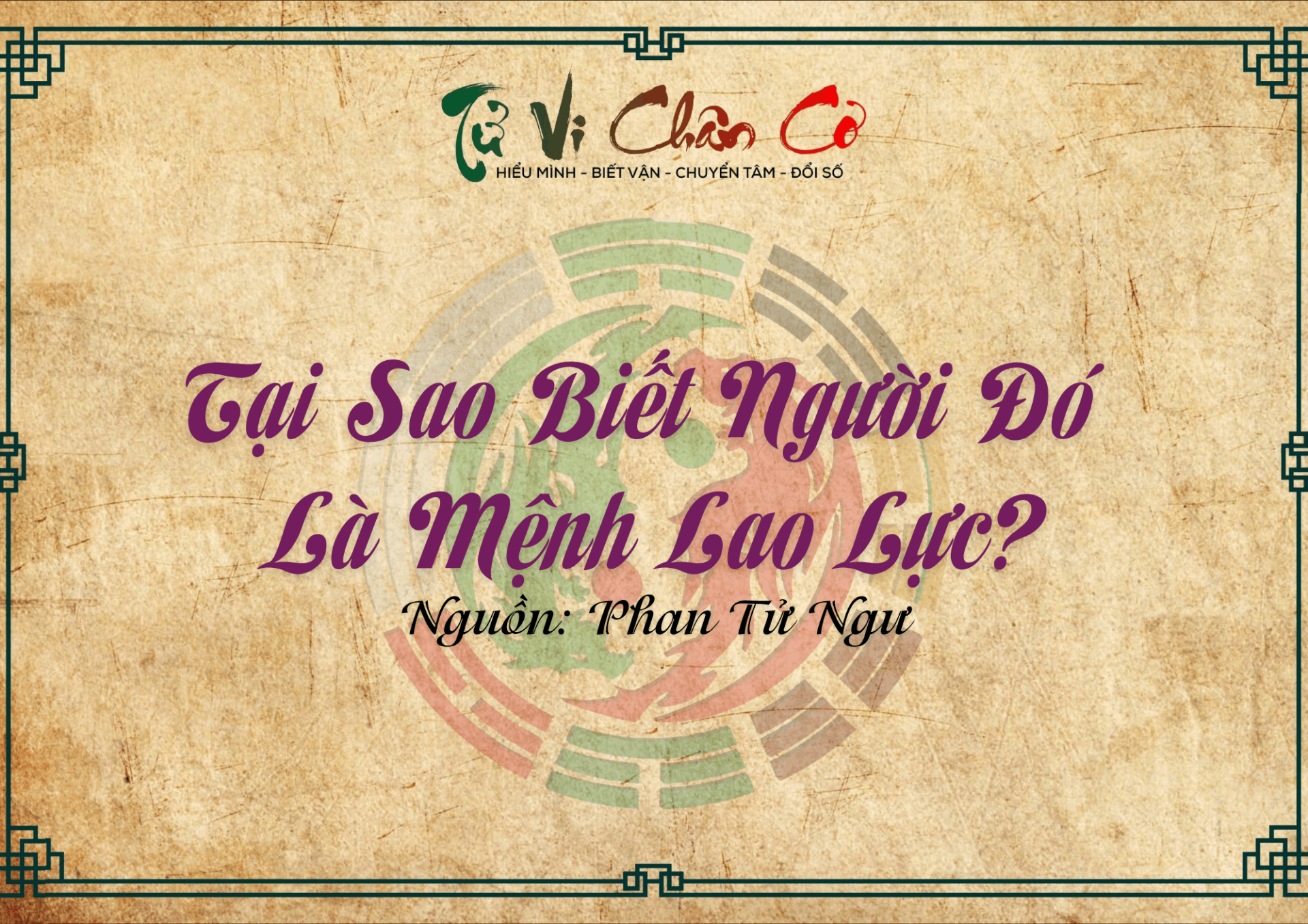 Tại Sao Biết Người Đó Là Mệnh Lao Lực?