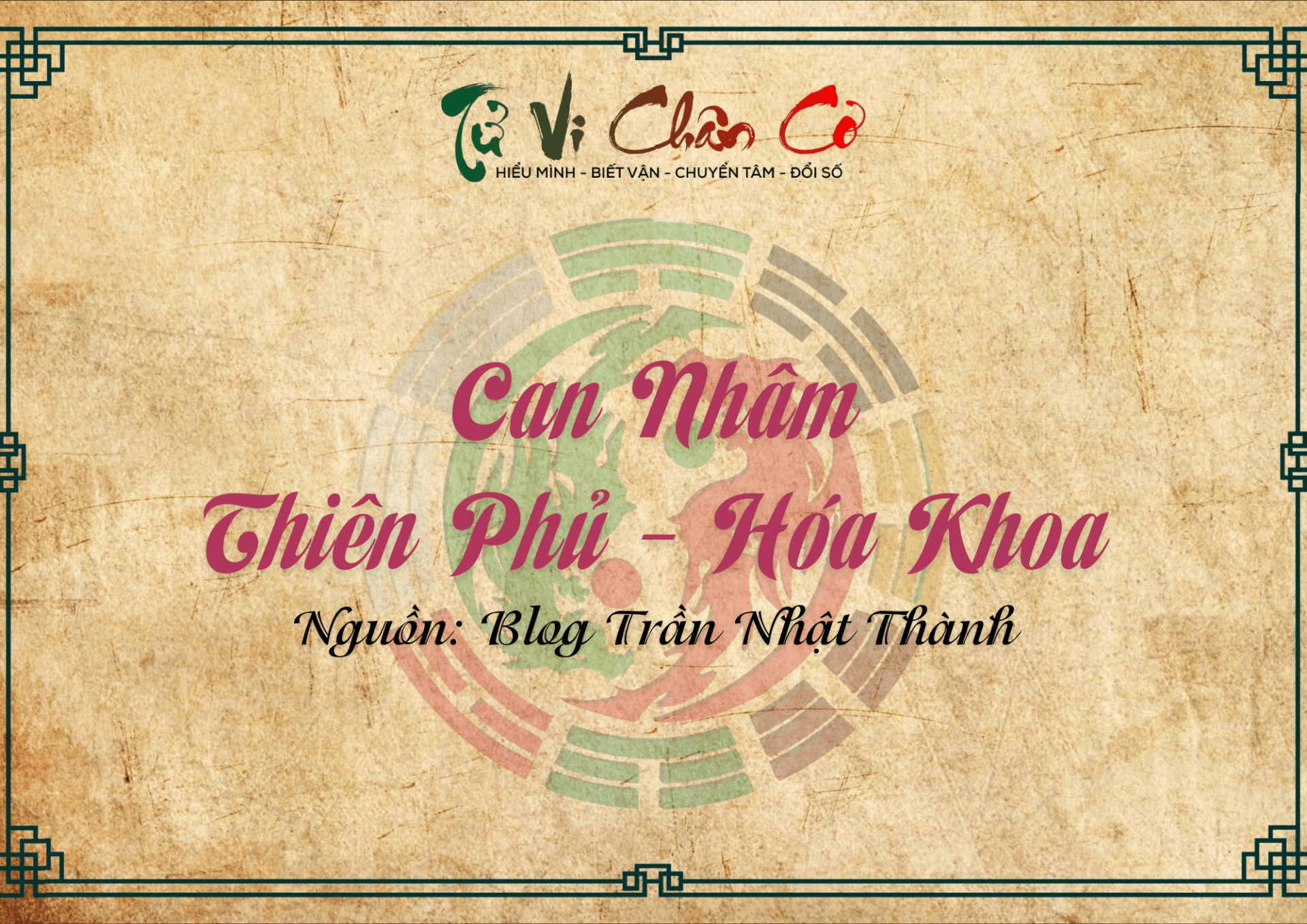 Can Nhâm - Thiên Phủ Hóa Khoa