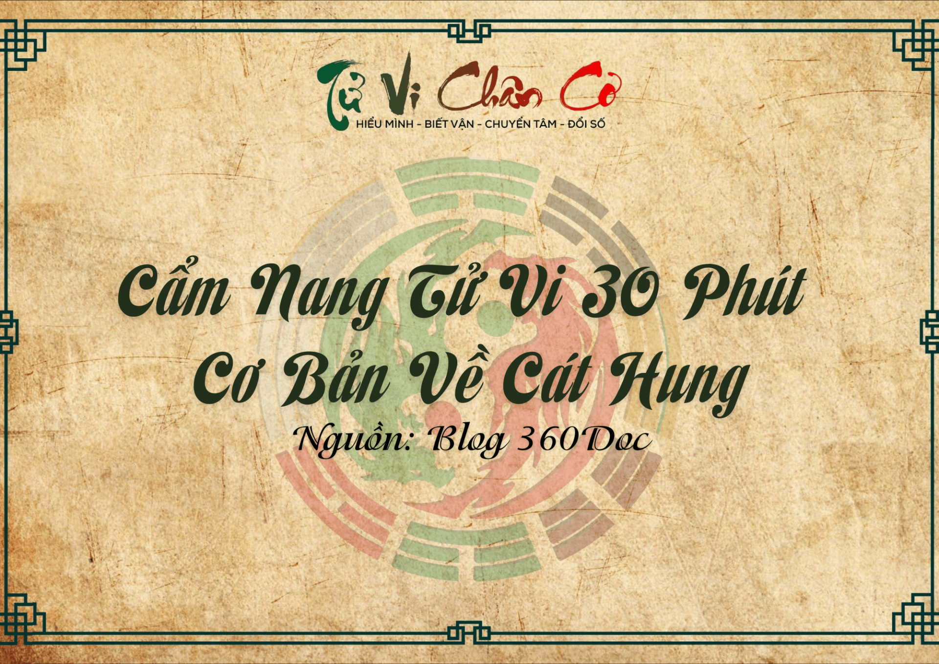 Cẩm Nang Tử Vi 30 Phút - Cơ Bản Về Cát Hung