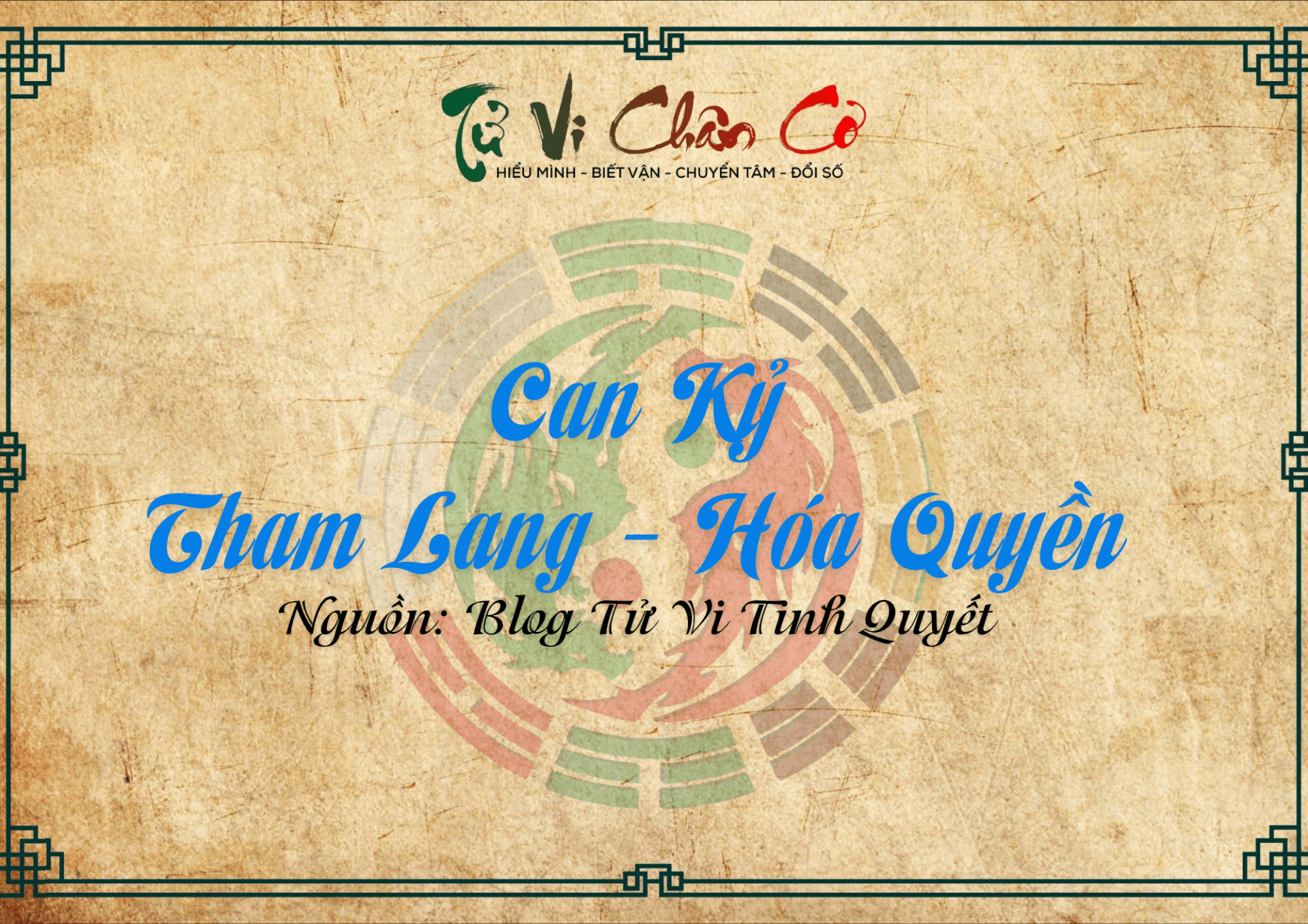 Can Kỷ - Tham Lang Hóa Quyền