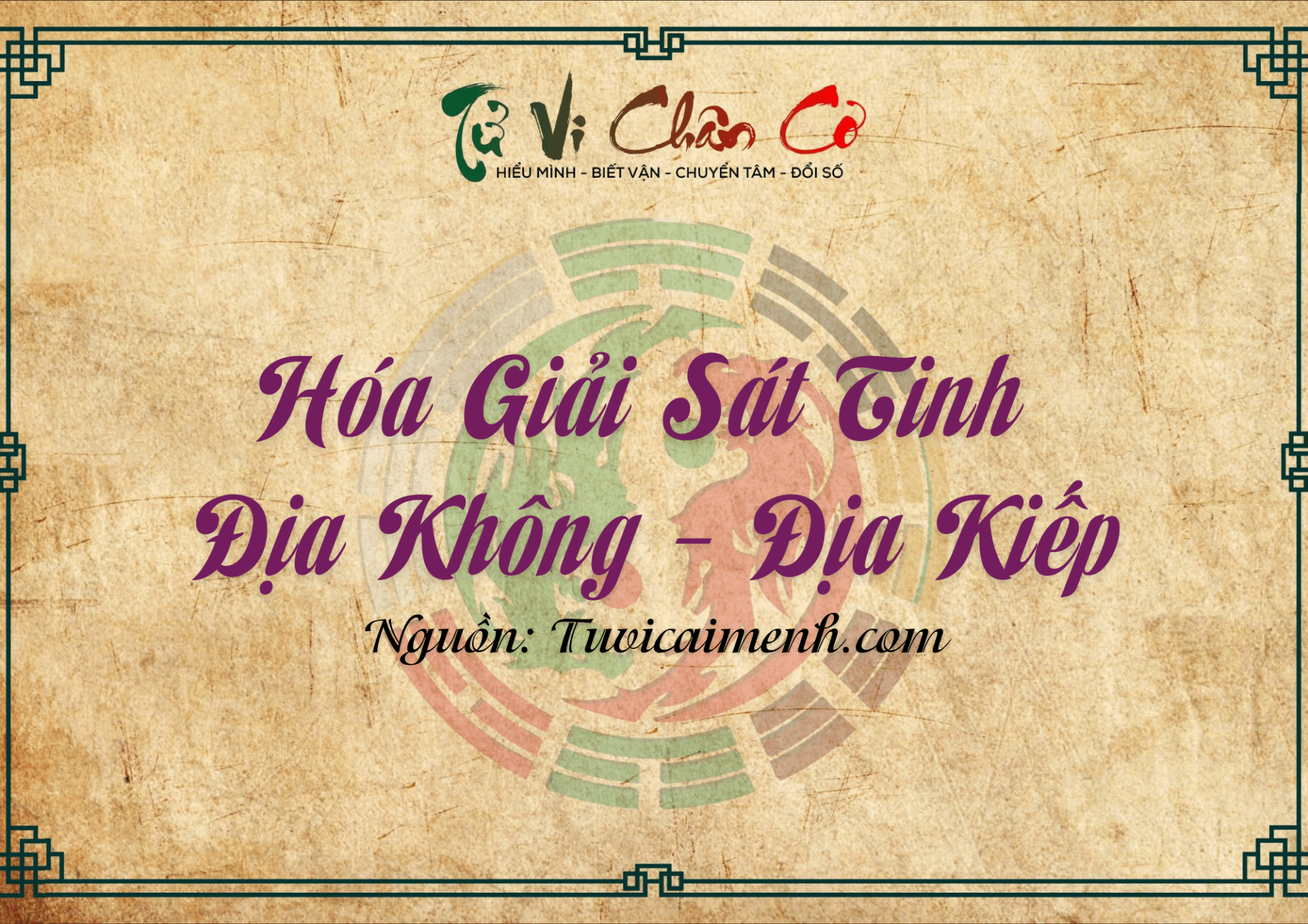 Hóa Giải Sát Tinh Địa Không - Địa Kiếp