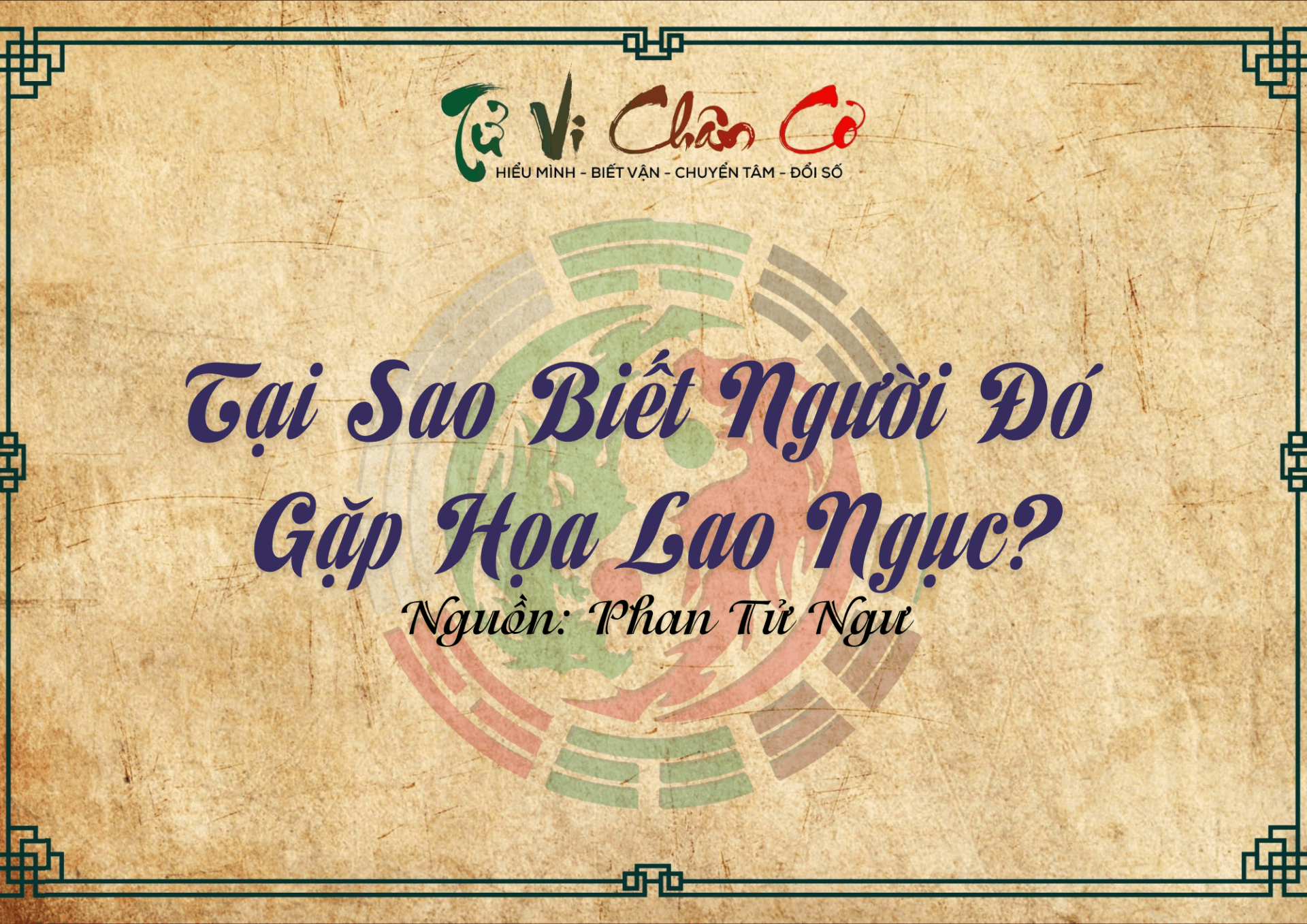 Tại Sao Biết Người Đó Gặp Họa Lao Ngục?