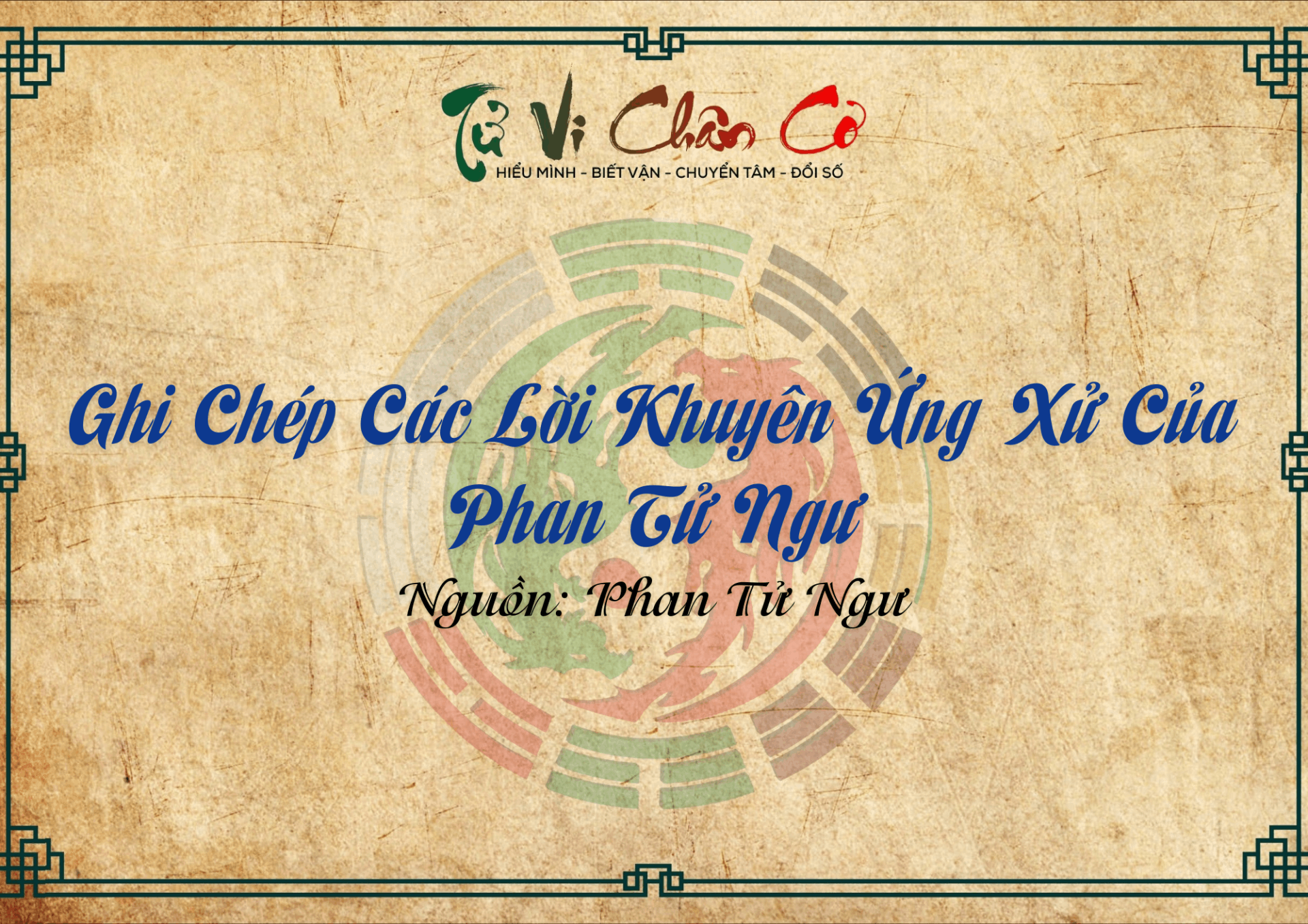 Ghi Chép Các Lời Khuyên Ứng Xử Của Phan Tử Ngư