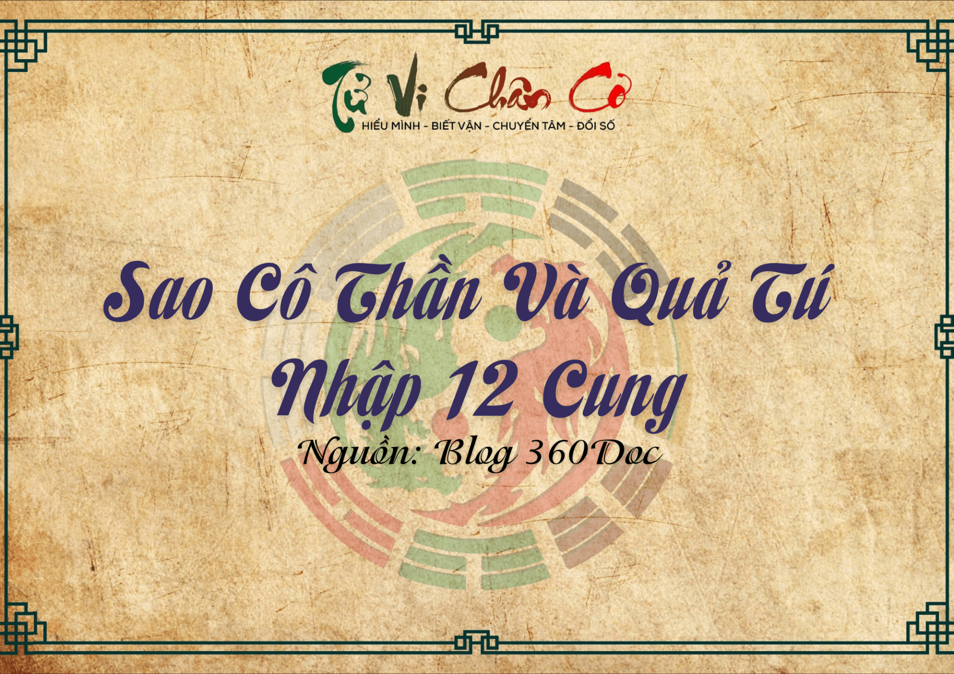 Sao Cô Thần Và Quả Tú Nhập 12 Cung