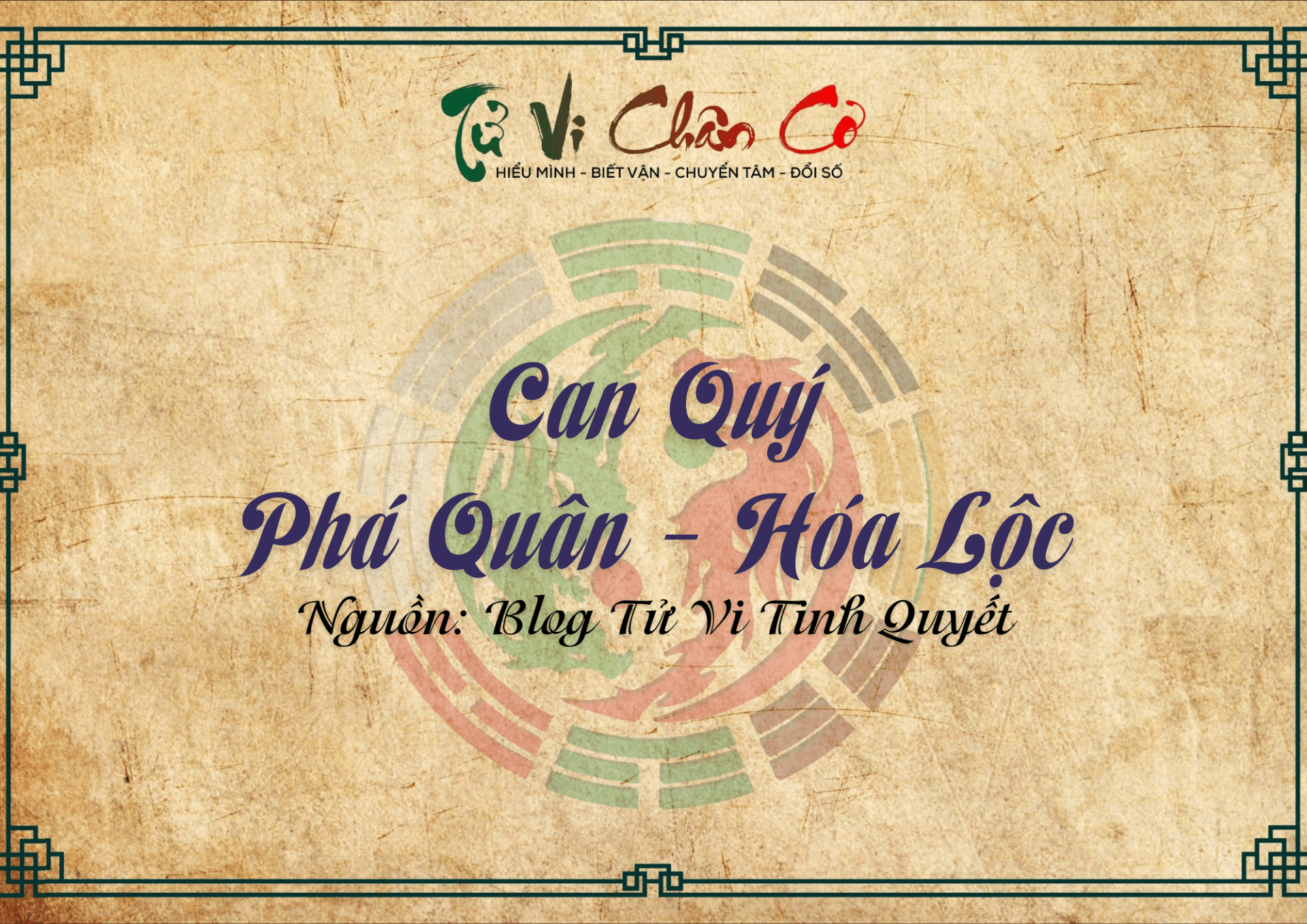 Can Quý - Phá Quân Hóa Lộc